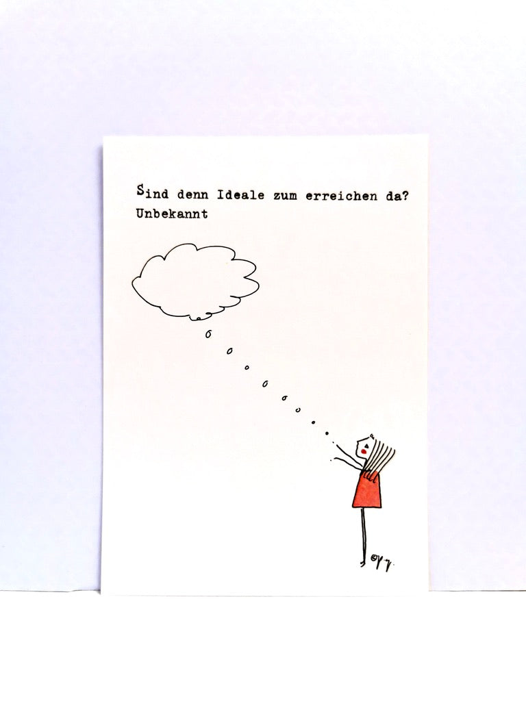 Postkarte "Sind Ideale denn zum erreichen da?"